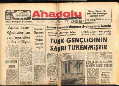 Anadolu Gazetesi 11 Nisan 1974 - Türk Gençliğinin Sabrı Tükenmiştir GZ66708 - 2