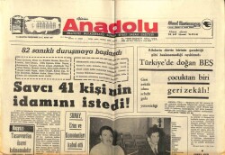 Anadolu Gazetesi 12 Ağustos 1971 - Savcı 41 Kişinin İdamını İstedi GZ66830 - 1