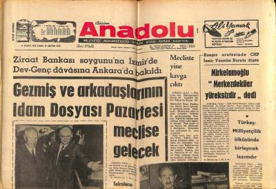 Anadolu Gazetesi 14 Nisan 1972 - Gezmiş Ve Arkadaşlarının İdam Dosyası Meclise Gelecek GZ66726 - 2