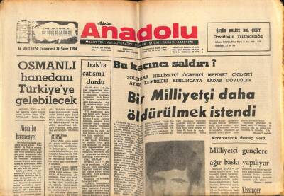 Anadolu Gazetesi 16 Mart 1974 - Osmanlı Hanedanı Türkiyeye Gelecek GZ66646 - 1