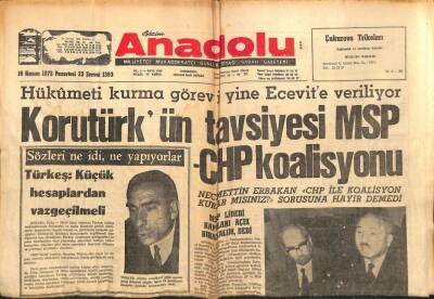 Anadolu Gazetesi 19 Kasım 1973 - Korutürkün Tavsiyesi, MSP-CHP Koalisyonu GZ66973 - 1