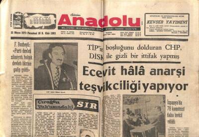 Anadolu Gazetesi 21 Mayıs 1973 - Bülent Ecevit Anarşi Tetikçiliği Yapıyor GZ66776 - 2