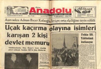 Anadolu Gazetesi 28 Mayıs 1972 - Uçak Kaçırma Olayına İsimleri Karışan 2 Kişi Devlet Memuru GZ66845 - 2
