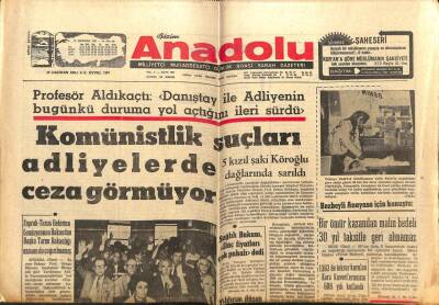 Anadolu Gazetesi 29 Haziran 1971 - Komünistlik Suçları Adliyelerde Ceza Görmüyor GZ66859 - 2