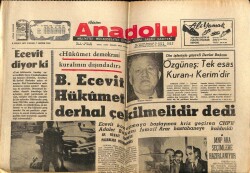 Anadolu Gazetesi 4 Nisan 1971 - Bülent Ecevit Hükümet Derhal Çekilmelidir GZ66947 - 1