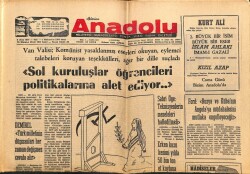 Anadolu Gazetesi 6 Ocak 1976 - Sol Kuruluşlar Öğrencileri Politikalarına Alet Ediyor GZ66608 - 2
