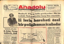 Anadolu Gazetesi 7 Aralık 1971 - 11lerin Hareketi Özel Bir Politikanın İcabıdır GZ66945 - 1
