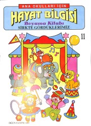 Anaokulları İçin Hayat Bilgisi Sirkte Gördüklerimiz Boyama Kitabı 11 NDR100073 - Gökçekoleksiyon