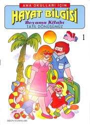 Anaokulları İçin Hayat Bilgisi Tatil Dönüşümüz Boyama Kitabı 1 NDR100083 - Gökçekoleksiyon
