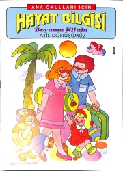Anaokulları İçin Hayat Bilgisi Tatil Dönüşümüz Boyama Kitabı 1 NDR99264 - Gökçekoleksiyon