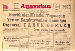 Anavatan Gazetesi 18 Ağustos 1972 - Emekli Olan Memduh Tağmaç'ın Yerine Karakuvvetleri Komutanı Org. Faruk Gürler Genel Kurmay Başkanı Oldu GZ158886 - Gökçekoleksiyon
