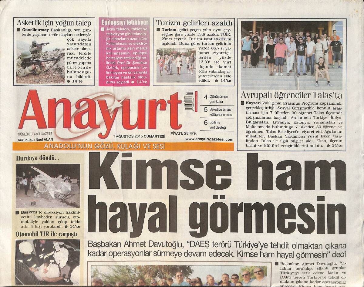 Anayurt Gazetesi 1 Ağustos 2015 - Avrupalı Öğrenciler Kayseri Talas'ta - Adana'nın Pozantı İlçe Emniyet Müdürlüğüne Saldırı Düzenlendi GZ159076 - 1