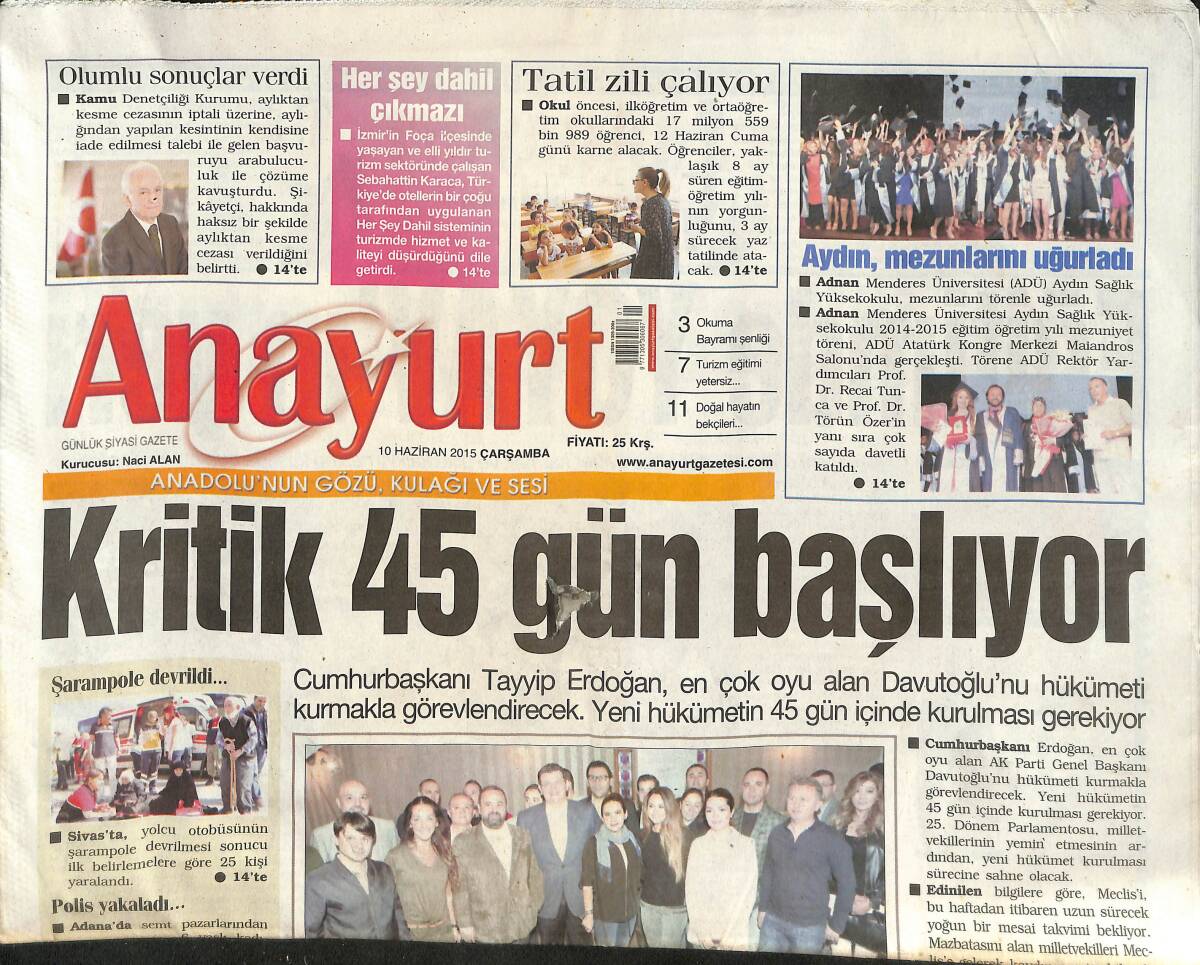 Anayurt Gazetesi 10 Haziran 2015 - Yeni Hükümetin 45 Gün İçinde Kurulması Gerekiyor! - Fenerbahçe'de Pereira Sesleri! GZ136888 - 1