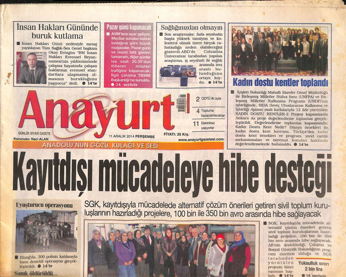 Anayurt Gazetesi 11 Aralık 2014 - Kayıtdışı Mücadeleye Hibe Desteği - Vatandaşın Acısını Hafifleten Hizmet GZ136416 - 1