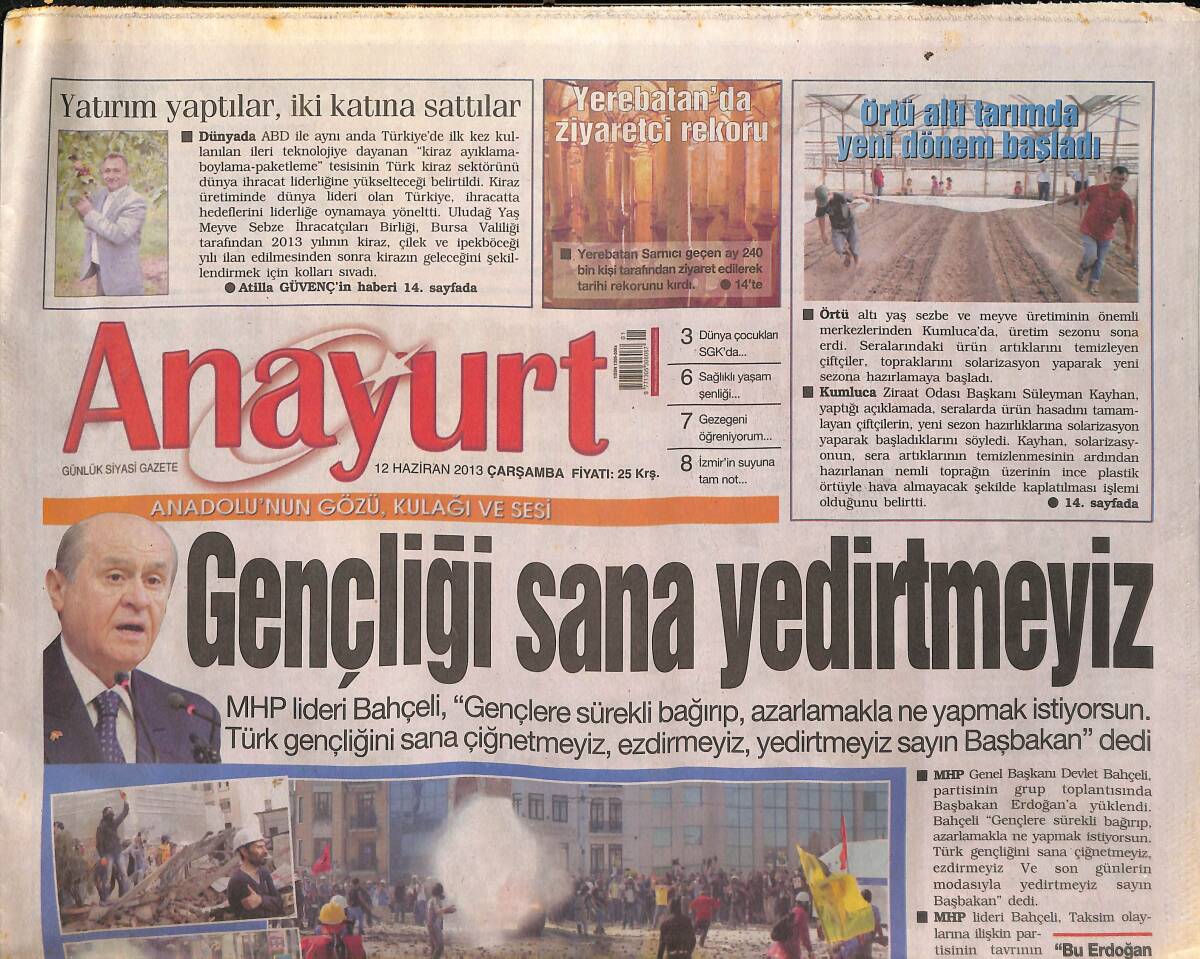 Anayurt Gazetesi 12 Haziran 2013 - Devlet Bahçeli: Gençliği Sana Yedirtmeyiz - Taksim Savaş Alanı Gibi - Kibariye'nin Gözyaşları GZ136230 - 1