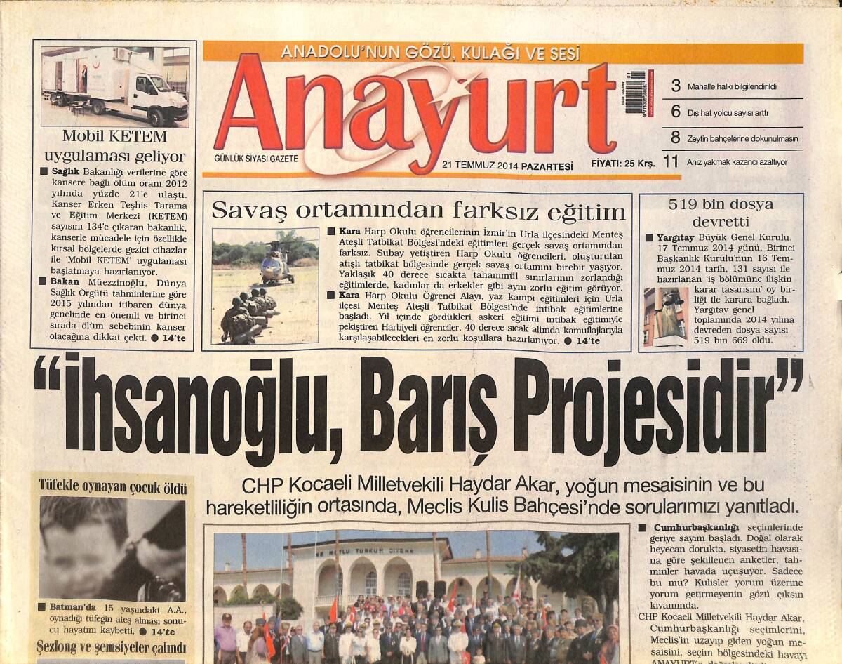 Anayurt Gazetesi 21 Temmuz 2014 - KKTC'de 40. Yıl Coşkusu - Netenyahu, Türkiye'yi ABD Dış İşleri Bakanına Şikayet Etti GZ159087 - 1