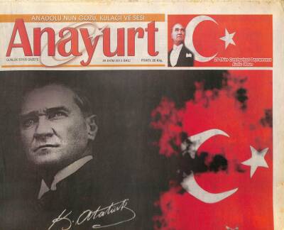 Anayurt Gazetesi 29 Ekim 2013 - Türkiye 29 Ekime Hazır, Başak Sayana Tehditten 3 Ay Hapis GZ107695 - 1