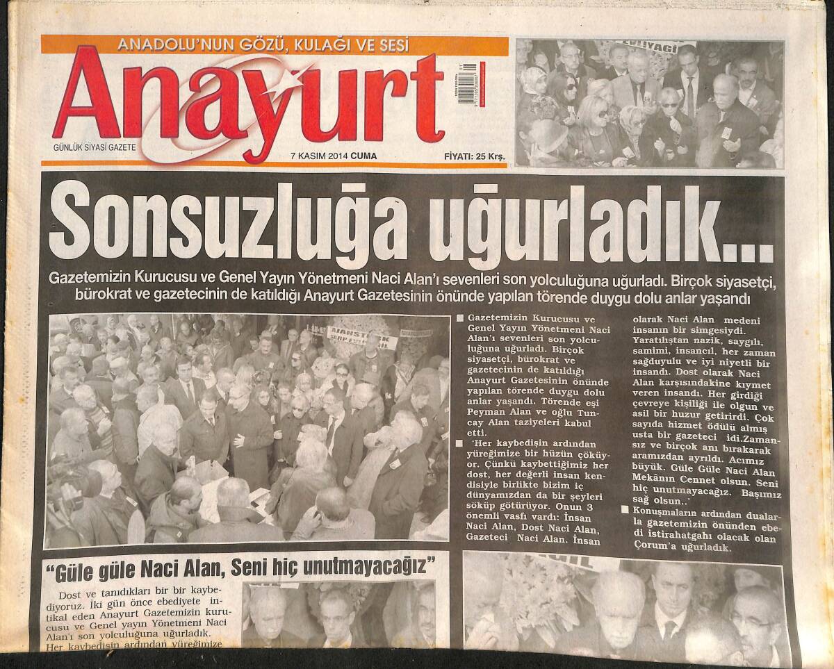 Anayurt Gazetesi 7 Kasım 2014 - Anayurt Gazetesi'nin Kurucusu Naci Alan'ı Sonsuzluğa Uğurladık! - Bülent Korkmaz: Taraftar Baskısına İhtiyacımız Var! GZ136902 - 1