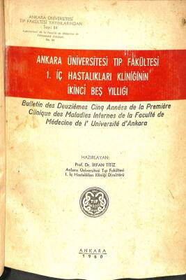 ANKARA ÜNİVERSİTESİ TIP FAKÜLTESİ 1. İÇ HASTALIKLARI KLİNİĞİNİN İKİNCİ BEŞ YILLIĞI KTP1922 - 1