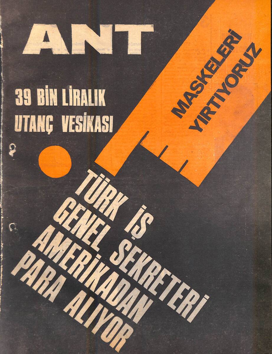 Ant Haftalık Dergi 11 Nisan 1967 Sayı: 15 - 39 Bin Liralık Utanç Vesikası - Türk İş Genel Sekreteri Amerika'dan Para Alıyor NDR94331 - 1