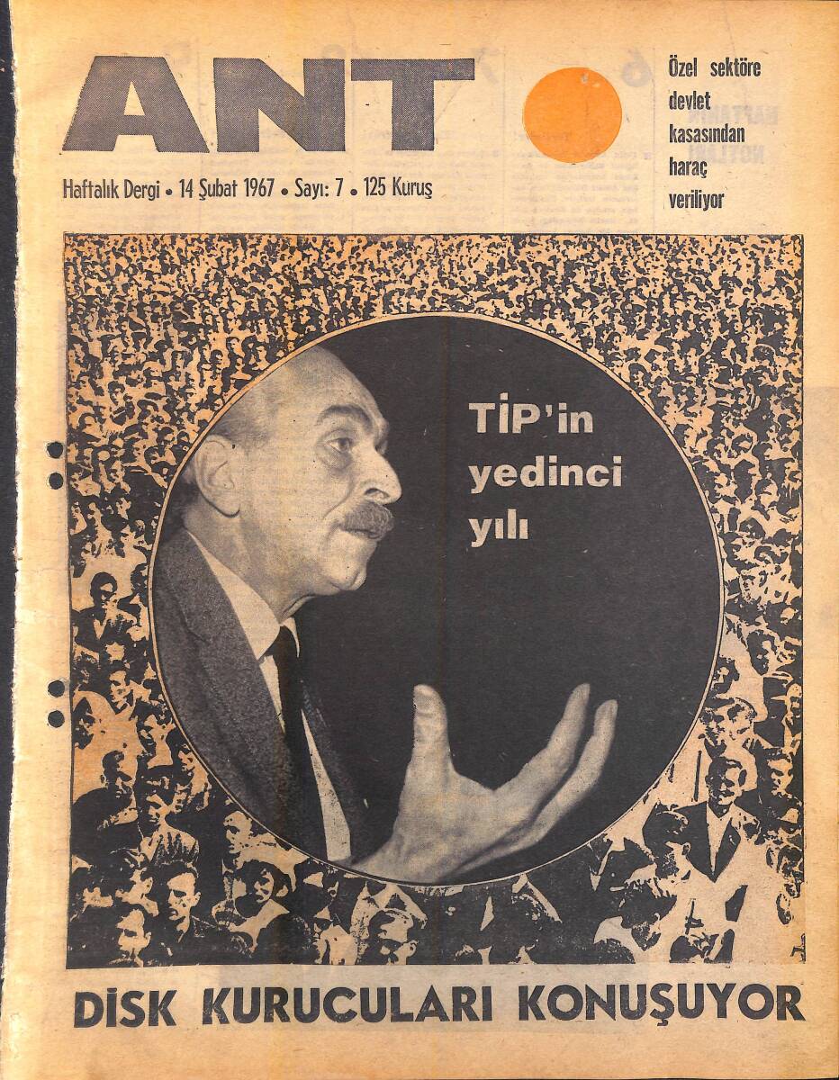 Ant Haftalık Dergi 14 Şubat 1967 Sayı: 7 - TİP'in Yedinci Yılı - Disk Kurucuları Konuşuyor NDR94324 - 1