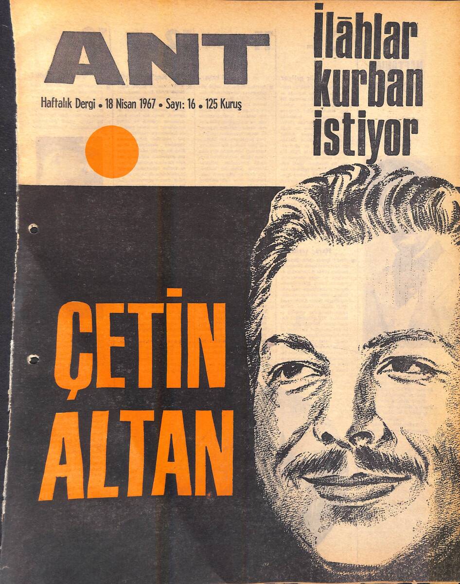 Ant Haftalık Dergi 18 Nisan 1967 Sayı: 16 - Çetin Altan - İlahlar Kurban İstiyor NDR94330 - 1