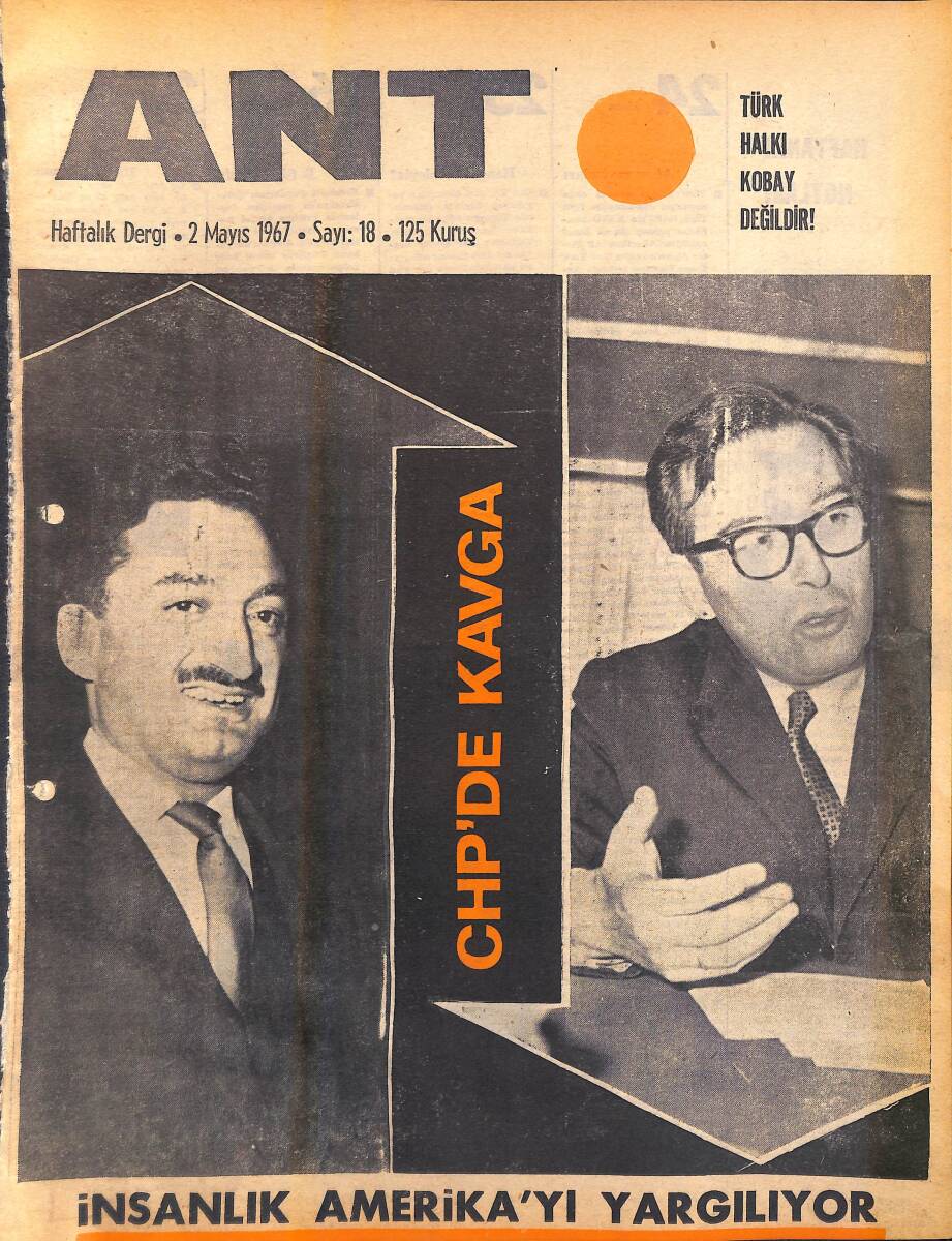 Ant Haftalık Dergi 2 Mayıs 1967 Sayı: 18 - CHP'de Kavga - İnsanlık Amerika'yı Yargılıyor NDR94333 - 1