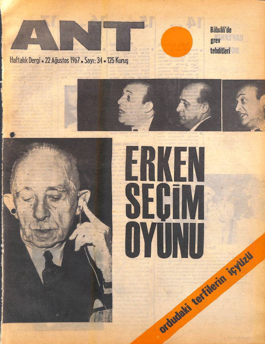 Ant Haftalık Dergi 22 Ağustos 1967 Sayı: 34 - Erken Seçim Oyunu - Babıali'de Grev Tehditleri NDR94343 - 1