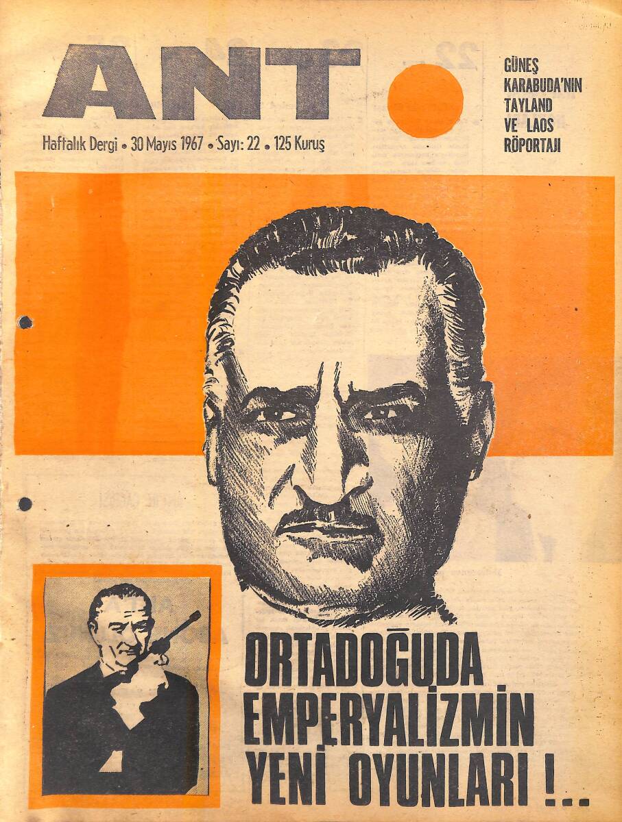 Ant Haftalık Dergi 30 Mayıs 1967 Sayı: 22 - Ortadoğu'da Emperyalizmin Yeni Oyunları - Güneş Karabuda'nın Tayland ve Laos Röportajı NDR94336 - 1