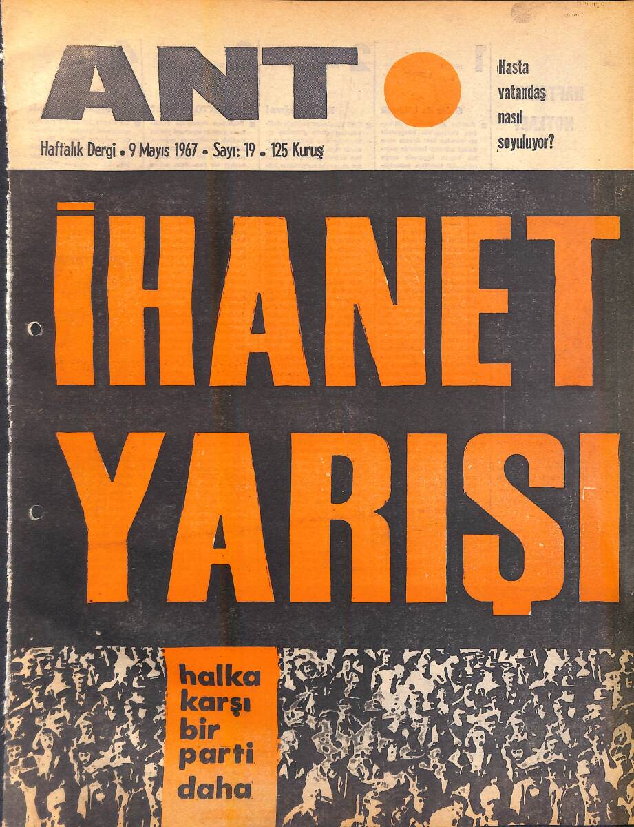 Ant Haftalık Dergi 9 Mayıs 1967 Sayı: 19 - Halka Karşı Bir Parti Daha - İhanet yarışı NDR94332 - 1