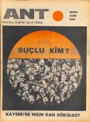 Ant Haftalık Dergi Sayı39 26 Eylül 1967 Kapak Kayseride Niçin Kan Döküldü - Amerikan Üssünde Kavga NDR81852 - Gökçekoleksiyon