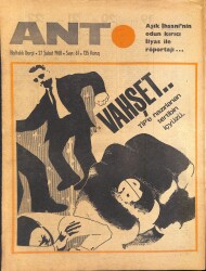Ant Haftalık Dergi Sayı61 27 Şubat 1968 Kapak Vahşet Tipe Hazırlanan Tertibin İçyüzü - Zorbaların Gücü NDR81848 - Gökçekoleksiyon