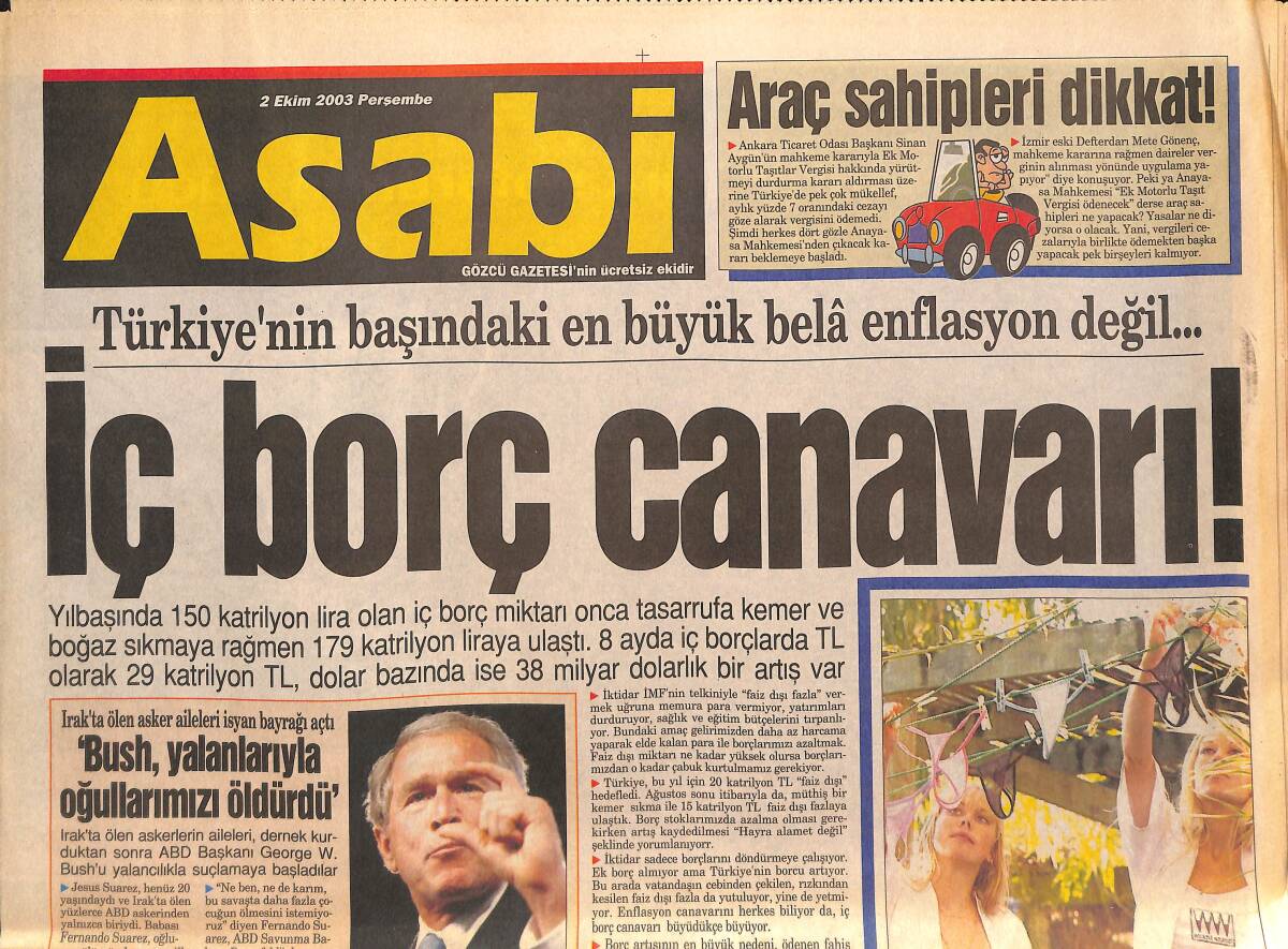 Asabi Gazetesi 2 Ekim 2003 - İç Borç Canavarı - Bush Yalanlarıyla Oğullarımızı Öldürdü GZ134238 - 1
