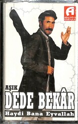 Aşık Dede Bekar - Haydi Bana Eyvallah Kaset (Sıfır Kaset) KST29078 - Gökçekoleksiyon