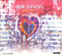 Aşk Zinciri 1 - Love Chain CD (İkinci El) CD5346 - 1