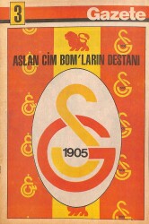 Aslan Cimbomların Destanı Gazete 3 - Avrupa Fatihi Cim Bom Bom NDR85574 - Gökçekoleksiyon