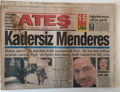 Ateş Gazetesi 16 Mart 1996 - Kadersiz Menderes Baba Asıldı , Bir Kardeş Trafik Kazasında Öldü, Biri İntihar Etti , Aydın Menderes Trafik Kazasında Felç Oldu GZ13850 - 1