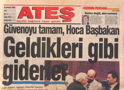 Ateş Gazetesi 9 Temmuz 1996 - Güvenoyu Tamam , Hoca Başbakan . Geldikleri Gibi Giderler GZ119377 - 1
