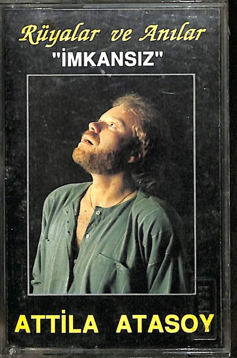 Atilla Atasoy - Rüyalar Ve Anılar ''İmkansız'' Orijinal Kaset (İkinci El) KST30565 - 1