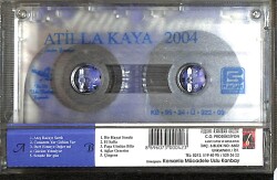 Atilla Kaya 2004 Kaset (İkinci El) KST28183 - 2