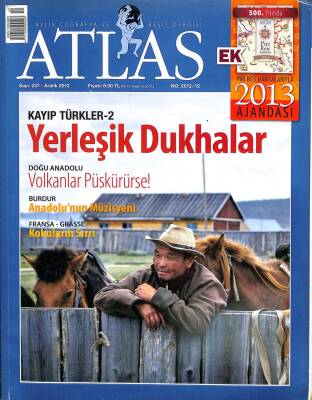 ATLAS AYLIK COĞRAFYA VE KEŞİF DERGİSİ - ARALIK 2012 - SAYI237 - YERLEŞİK DUKHALAR - BURDUR - DOĞU ANADOLU VOLKANLAR PÜSKÜRÜRSE - FRANSA GRASSE KTP2531 - 1