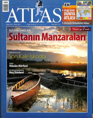 ATLAS AYLIK COĞRAFYA VE KEŞİF DERGİSİ EKİM 2011 SAYI223 (SULTAN DAĞLARI-ARNAVUTLUK İŞKODRA-HÜZÜN KÖRFEZİ-KEŞ DÜDENİ) KTP2530 - 1