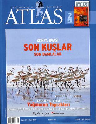 ATLAS AYLIK COĞRAFYA VE KEŞİF DERGİSİ SAYI174 EYLÜL 2007 KONYA OVASI SON KUŞLAR SON DAMLALAR KTP2522 - 1