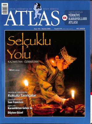 ATLAS AYLIK COĞRAFYA VE KEŞİF DERGİSİ SAYI183 HAZİRAN 2008 KTP3119 - 1