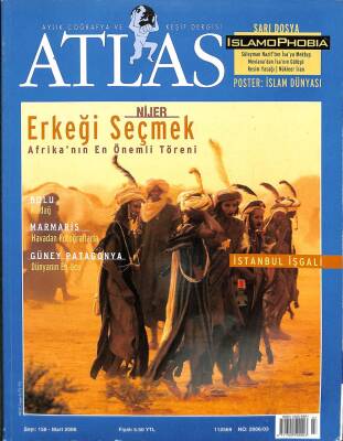 ATLAS DERGİSİ - MART 2006 - SAYI 156 ( NİJER ERKEĞİ SEÇMEK AFRİKANIN EN ÖNEMLİ TÖRENİ ) KTP2528 - 1
