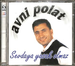 Avni Polat - Sevdaya Yasak Olmaz CD (İkinci El) CD4860 - 1