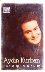 Aydın Kurban - İstemiyorum Kaset KST4625 - 1