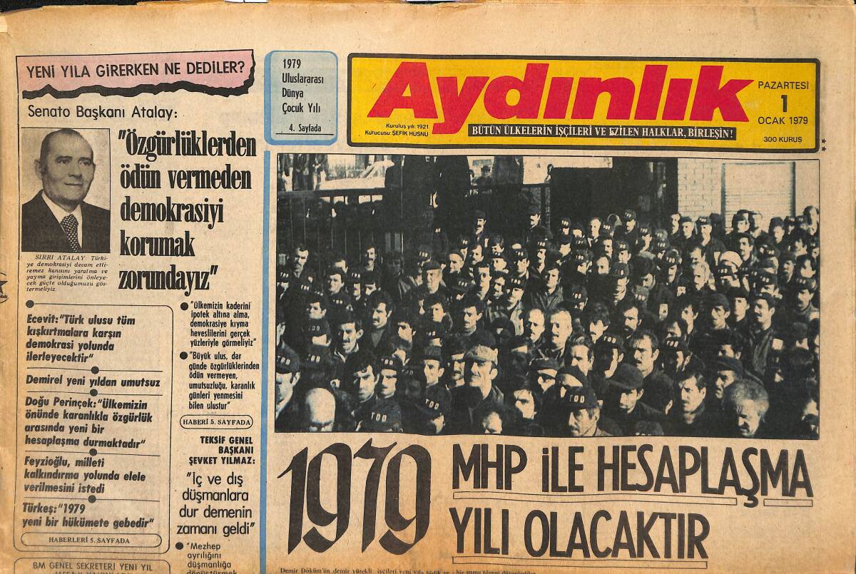 Aydınlık Gazetesi 1 Ocak 1979 - 1979 MHP İle Hesaplaşma Yılı Olacaktır - Oğuz Atalay: AP'DEN Yeni Ayrılmalar Olabilir! GZ138636 - 1