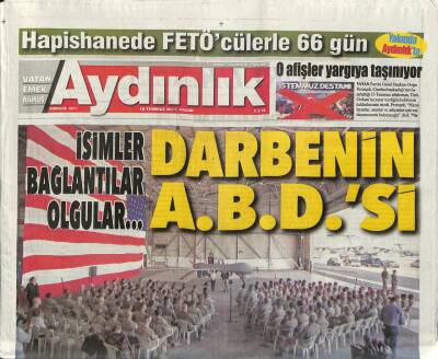 Aydınlık Gazetesi 16 Temmuz 2017 - Ermenekte Yeniden Tutuklama Kararı - Darbenin ABDsi GZ94318 - 1