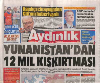 Aydınlık Gazetesi 22 Ekim 2018 - Kaşıkçı Cinayetinden CIAnın Haberi Vardı - Yunanistandan 12 Mil Kışkırtması GZ94655 - 1